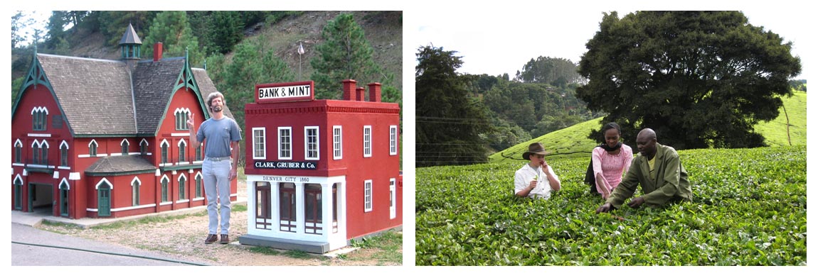 Sometimes you can't tell the story without some humans in the picture.  //  Left:  USA - Colorado - Tinytown  //  Right:  Kenya - Tea Plantation